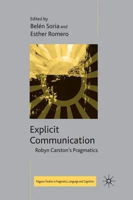 La communication explicite : La pragmatique de Robyn Carston - Explicit Communication: Robyn Carston's Pragmatics