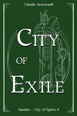 La ville de l'exil : Un roman d'Isandor - City of Exile: An Isandor Novel