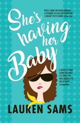 Elle va accoucher : Une histoire drôlement drôle sur les épreuves et les tribulations de la grossesse - She's Having Her Baby: Wickedly Funny Story of the Trials and Tribulations of Pregnancy