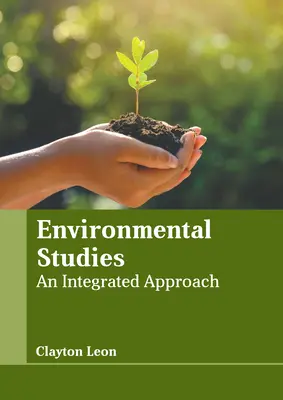 Études environnementales : Une approche intégrée - Environmental Studies: An Integrated Approach