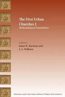 Les premières Églises urbaines 1 : Fondements méthodologiques - The First Urban Churches 1: Methodological Foundations