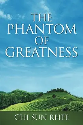 Le fantôme de la grandeur - The Phantom of Greatness