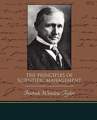 Les principes de la gestion scientifique - The Principles of Scientific Management