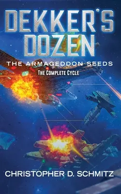 La douzaine de Dekker : Les graines de l'Armageddon - Dekker's Dozen: The Armageddon Seeds