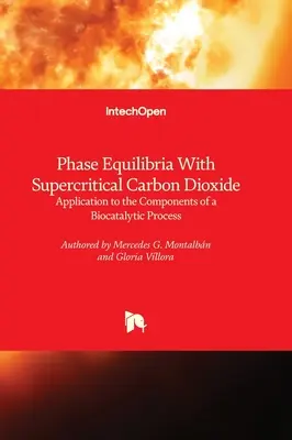 Équilibres de phase avec le dioxyde de carbone supercritique - Application aux composants d'un processus biocatalytique - Phase Equilibria With Supercritical Carbon Dioxide - Application to the Components of a Biocatalytic Process