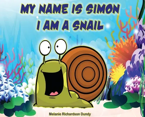 Je m'appelle Simon. Je suis un escargot - My Name Is Simon. I Am a Snail