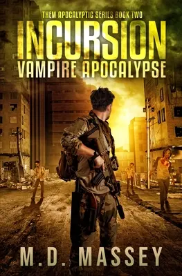 THEM Incursion : Apocalypse vampirique - THEM Incursion: Vampire Apocalypse