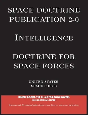 Publication de la doctrine spatiale 2-0 Intelligence : Doctrine pour les forces spatiales - Space Doctrine Publication 2-0 Intelligence: Doctrine for Space Forces