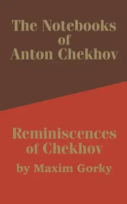 Les carnets d'Anton Tchekhov : Réminiscences de Tchekhov - The Notebooks of Anton Chekhov: Reminiscences of Chekhov