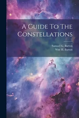 Guide des constellations - A Guide To The Constellations