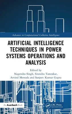 Techniques d'intelligence artificielle dans l'exploitation et l'analyse des réseaux électriques - Artificial Intelligence Techniques in Power Systems Operations and Analysis