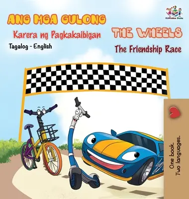 Les Roues - La Course à l'Amitié (Livre bilingue Tagalog Anglais) - The Wheels -The Friendship Race (Tagalog English Bilingual Book)