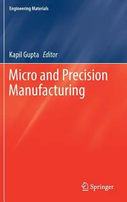 Microfabrication et fabrication de précision - Micro and Precision Manufacturing