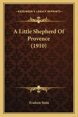 Un petit berger de Provence (1910) - A Little Shepherd Of Provence (1910)