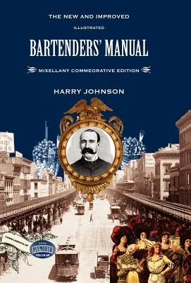 Manuel du barman : Édition commémorative Mixellany - Bartenders' Manual: Mixellany Commemorative Edition