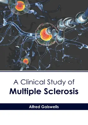 Étude clinique de la sclérose en plaques - A Clinical Study of Multiple Sclerosis