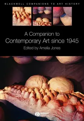 Un compagnon pour l'art contemporain depuis 1945 - A Companion to Contemporary Art Since 1945