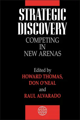 Découverte stratégique : La concurrence dans de nouveaux domaines - Strategic Discovery: Competing in New Arenas