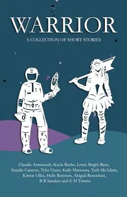 Guerrier : Un recueil de nouvelles - Warrior: A collection of short stories