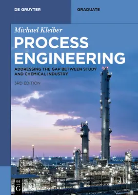 Ingénierie des procédés : Combler le fossé entre les études et l'industrie chimique - Process Engineering: Addressing the Gap Between Study and Chemical Industry