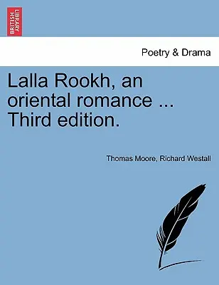 Lalla Rookh, un roman oriental Sixième édition. - Lalla Rookh, an Oriental Romance Sixth Edition.