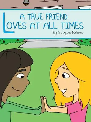 Un véritable ami aime à tout moment - A True Friend Loves At All Times