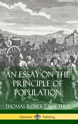 Essai sur le principe de population (Hardcover) - An Essay on the Principle of Population (Hardcover)