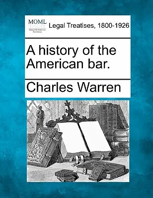 Une histoire du barreau américain. - A history of the American bar.