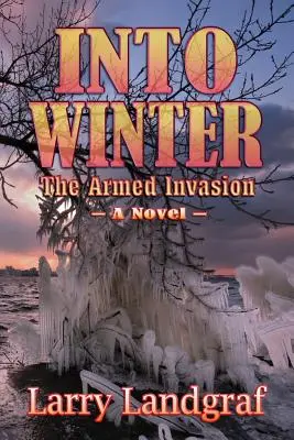 En hiver : L'invasion armée - Into Winter: The Armed Invasion
