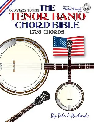 La bible des accords du Banjo Ténor : CGDA Standard 'Jazz' Tuning 1,728 Chords - The Tenor Banjo Chord Bible: CGDA Standard 'Jazz' Tuning 1,728 Chords