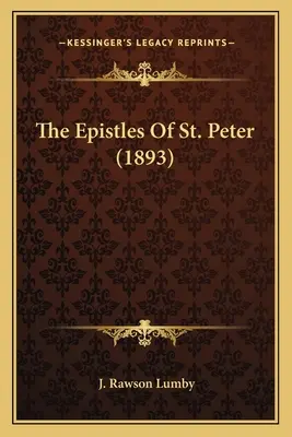 Les épîtres de saint Pierre (1893) - The Epistles Of St. Peter (1893)