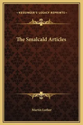 Les articles de Smalcald - The Smalcald Articles