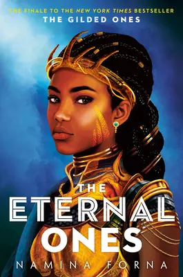 Les Doré(e)s #3 : Les Eternel(le)s - The Gilded Ones #3: The Eternal Ones