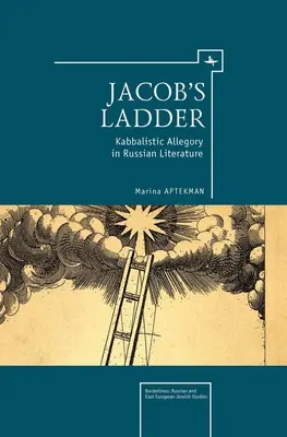 L'échelle de Jacob : L'allégorie kabbalistique dans la littérature russe - Jacob's Ladder: Kabbalistic Allegory in Russian Literature