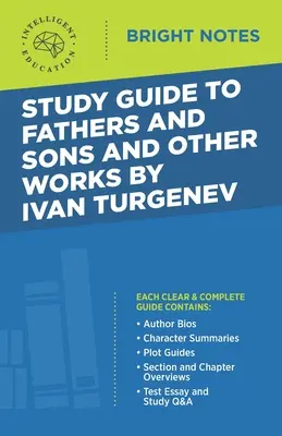 Guide d'étude de Pères et fils et autres œuvres d'Ivan Turgenev - Study Guide to Fathers and Sons and Other Works by Ivan Turgenev