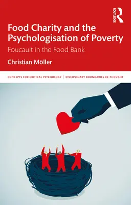 La charité alimentaire et la psychologisation de la pauvreté : Foucault à la Banque alimentaire - Food Charity and the Psychologisation of Poverty: Foucault in the Food Bank