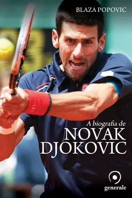 La biographie de Novak Djokovic - A biografia de Novak Djokovic