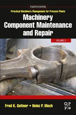 Entretien et réparation des composants de machines : Volume 3 - Machinery Component Maintenance and Repair: Volume 3