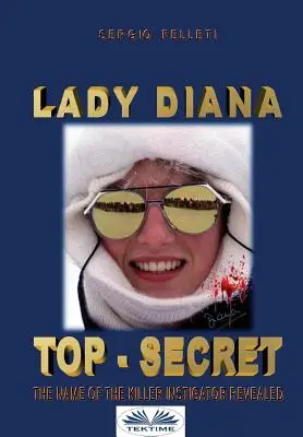 Lady Diana - Top Secret : Le nom de l'instigateur du meurtre est révélé. - Lady Diana - Top Secret: The name of the killer instigator revealed.