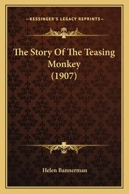 L'histoire du singe taquin (1907) - The Story Of The Teasing Monkey (1907)