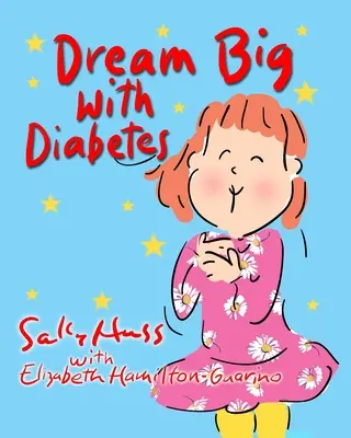 Rêver grand avec le diabète - Dream Big with Diabetes