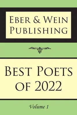 Best Poets of 2022 : Vol. 1 - Best Poets of 2022: Vol. 1