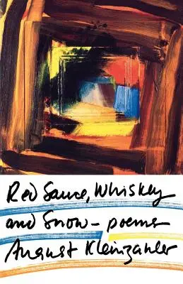 Sauce rouge, whisky et neige : Poèmes - Red Sauce, Whiskey and Snow: Poems