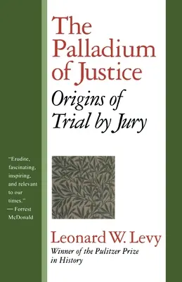 Le palladium de la justice : Les origines du procès par jury - The Palladium of Justice: Origins of Trial by Jury