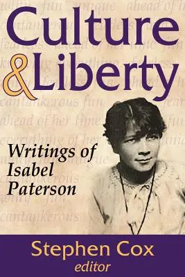 Culture et liberté : Écrits d'Isabel Paterson - Culture and Liberty: Writings of Isabel Paterson