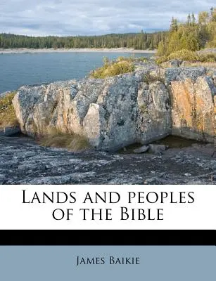 Pays et peuples de la Bible - Lands and Peoples of the Bible