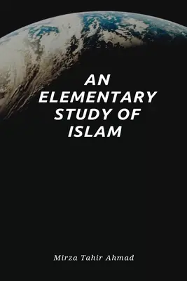 Une étude élémentaire de l'Islam - An Elementary Study of Islam