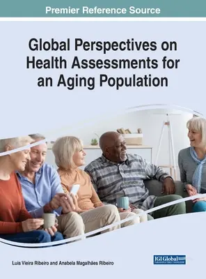 Perspectives globales sur l'évaluation de la santé d'une population vieillissante - Global Perspectives on Health Assessments for an Aging Population