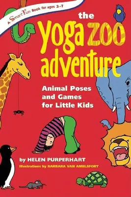 L'aventure du yoga au zoo : Poses et jeux sur les animaux pour les petits enfants - The Yoga Zoo Adventure: Animal Poses and Games for Little Kids