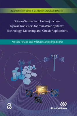 Transistors bipolaires à hétérojonction silicium-germanium pour les systèmes à ondes moyennes Technologie, modélisation et applications de circuits - Silicon-Germanium Heterojunction Bipolar Transistors for MM-Wave Systems Technology, Modeling and Circuit Applications